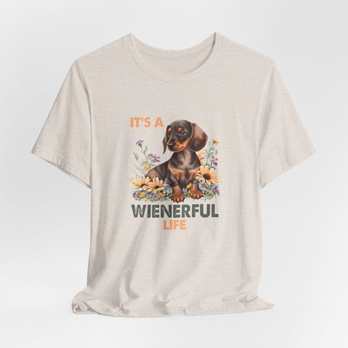 Dachshund Shirt - It's a Wienerful Life - Dachshund Shirt for Women